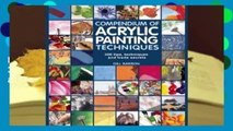Trial New Releases  Compendium of Acrylic Painting Techniques: 300 Tips, Techniques and Trade