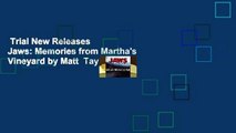 Trial New Releases  Jaws: Memories from Martha's Vineyard by Matt  Taylor