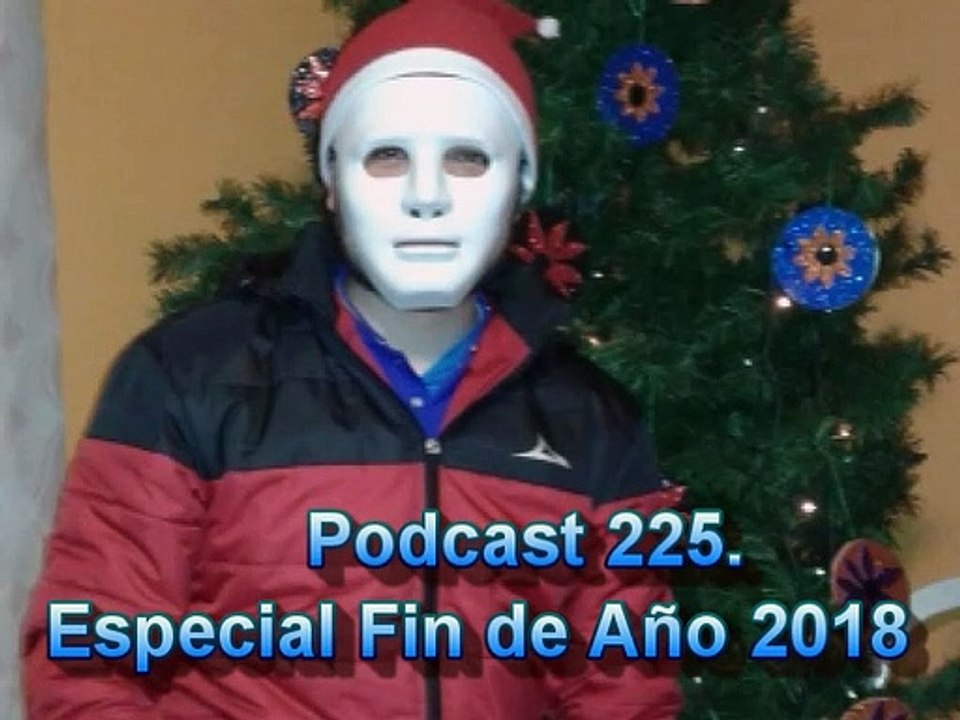 Podcast 225. Especial Fin de Año 2018