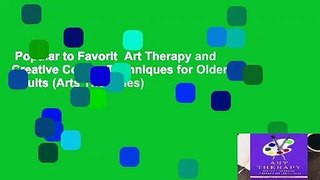 Popular to Favorit  Art Therapy and Creative Coping Techniques for Older Adults (Arts Therapies)