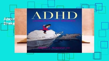 About For Books  ADHD - Living without Brakes by Martin L. Kutscher