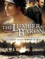 ►► ★The Lumber Baron (2019)