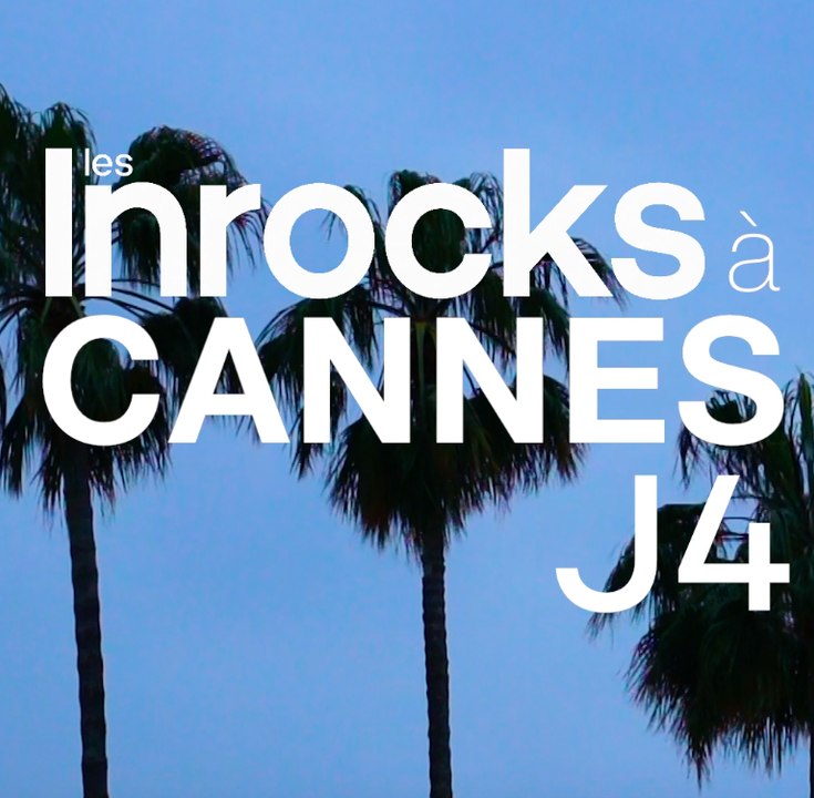 Cannes #4 : Bonello, nos critiques et la carioca