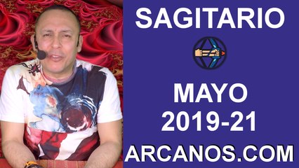HOROSCOPO SAGITARIO-Semana 2019-21-Del 19 al 25 de mayo de 2019-ARCANOS.COM