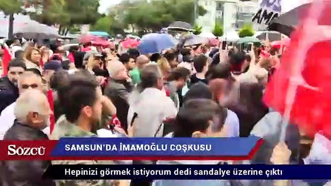 Samsun’da İmamoğlu coşkusu