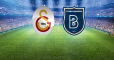 Galatasaray-Medipol Başakşehir Maçında İlk 11'ler Belli Oldu