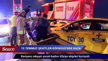 15 Temmuz Şehitler Köprüsü’ndeki kaza trafiği kilitledi!