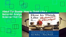 About For Books  How to Think Like a Behavior Analyst: Understanding the Science That Can Change