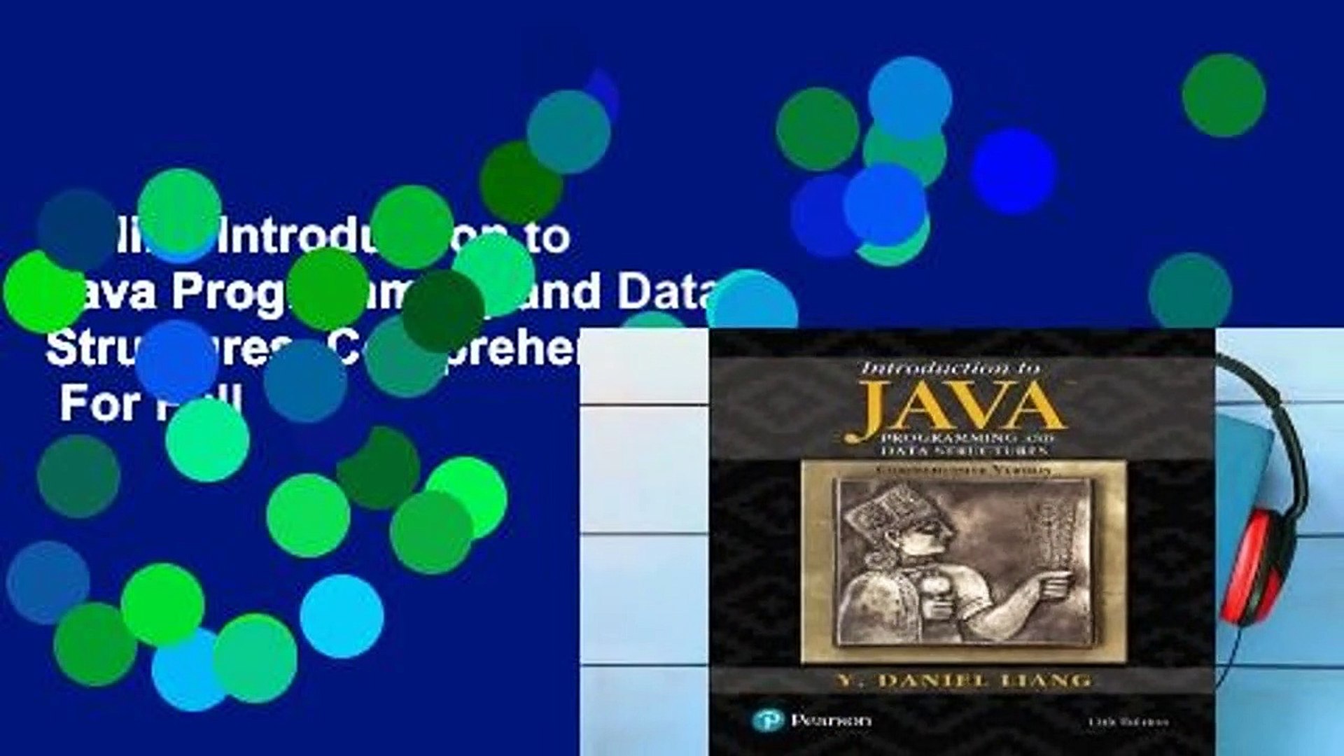 Online Introduction to Java Programming and Data Structures, Comprehensive Version  For Full