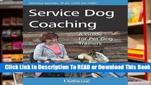 Service Dog Coaching: A Guide for Pet Dog Trainers  Best Sellers Rank : #1