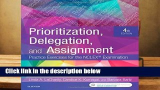 Prioritization, Delegation, and Assignment: Practice Exercises for the NCLEX Examination, 4e