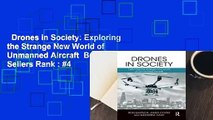 Drones in Society: Exploring the Strange New World of Unmanned Aircraft  Best Sellers Rank : #4