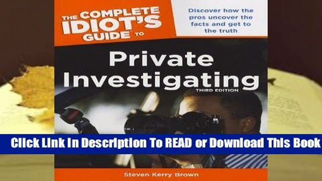[Read] The Complete Idiot's Guide to Private Investigating  For Kindle