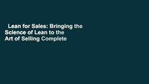 Lean for Sales: Bringing the Science of Lean to the Art of Selling Complete
