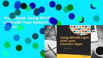 Full E-book  Using MVVM Light with Your Xamarin Apps  Review
