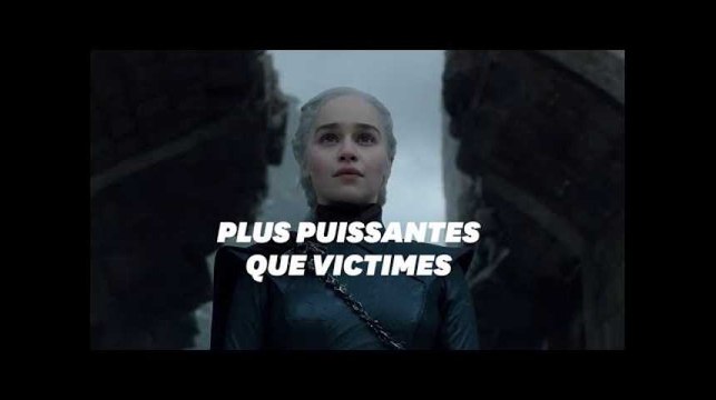 Game of Thrones et Daenerys incarnent la volonté de fer des femmes dans la série