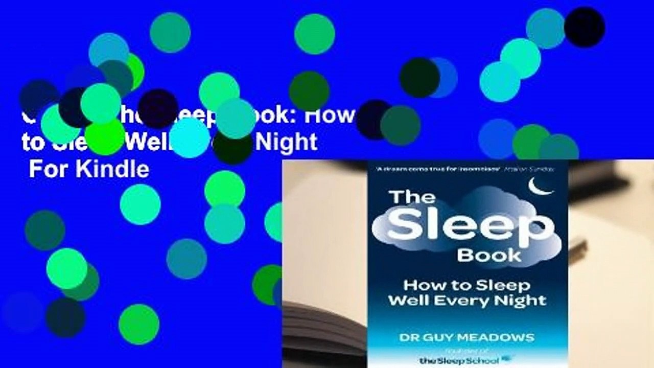 Online The Sleep Book How to Sleep Well Every Night For Kindle video