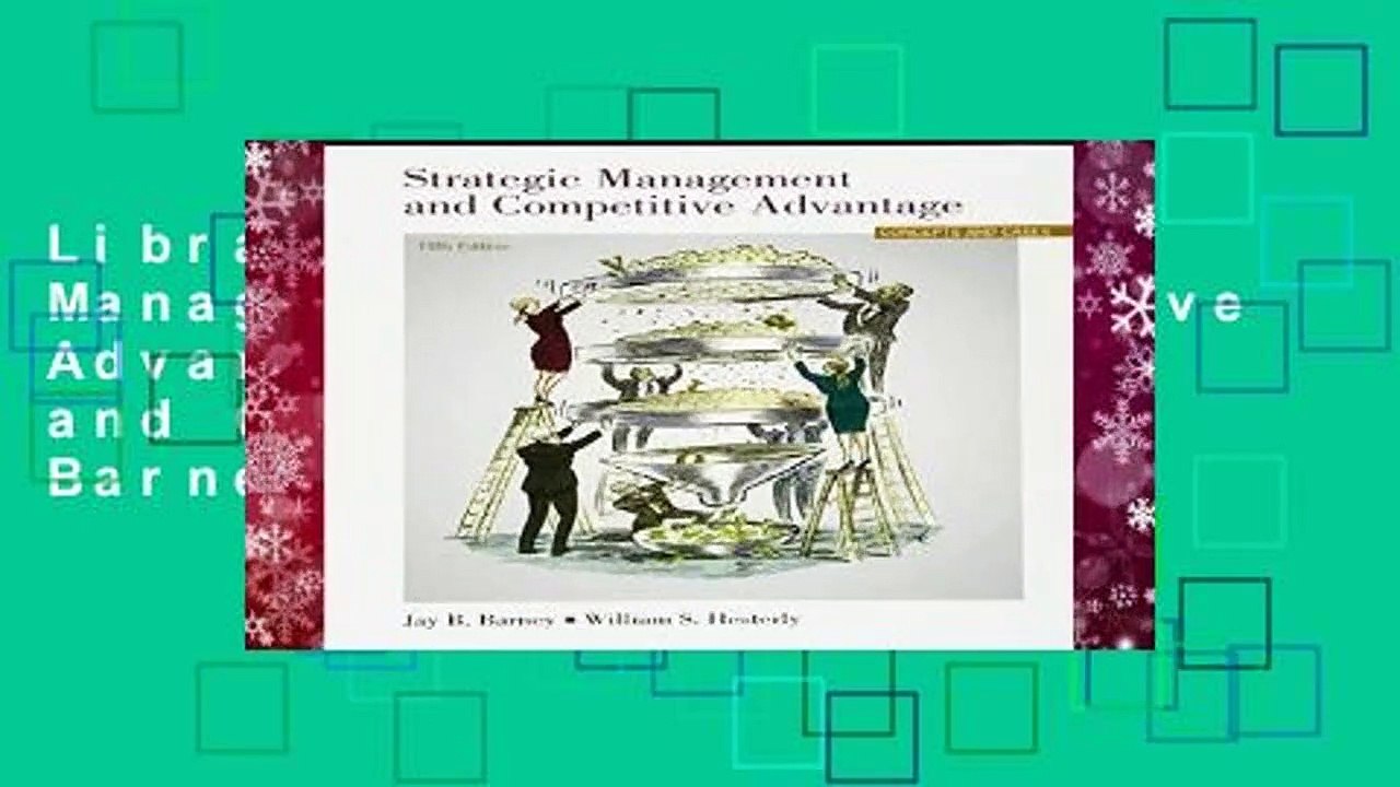 Library  Strategic Management and Competitive Advantage: Concepts and Cases - Jay B. Barney