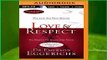 Full E-book  Love   Respect: The Love She Most Desires; the Respect He Desperately Needs Complete