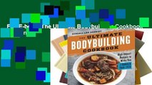 Full E-book  The Ultimate Bodybuilding Cookbook  For Kindle