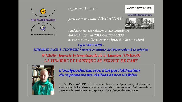 WEB CAST #4.2019 : Eva WOLFF > L'analyse des oeuvres d'art par l'utilisation des rayonnements visibles et non visibles