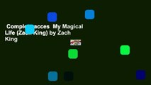 Complete acces  My Magical Life (Zach King) by Zach King