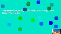 Hartman s Nursing Assistant Care: Long-Term Care  For Kindle