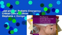 Best product  Pediatric Emergency Critical Care and Ultrasound - Stephanie J. Doniger