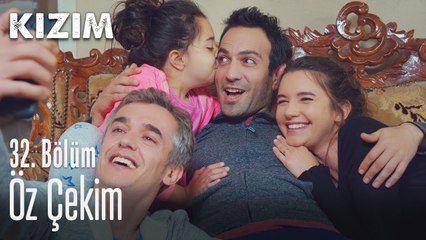 Öz çekim - Kızım 32. Bölüm