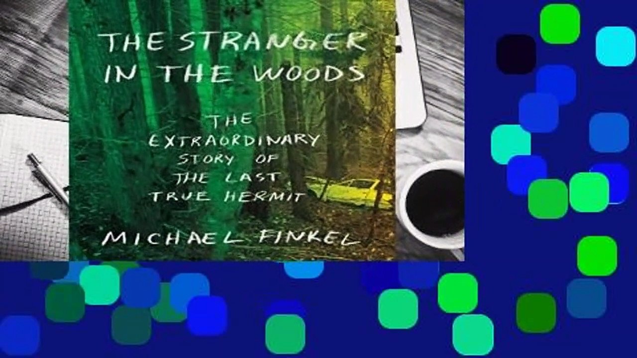 About For Books  The Stranger in the Woods: The Extraordinary Story of the Last True Hermit by