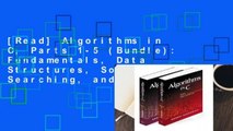 [Read] Algorithms in C, Parts 1-5 (Bundle): Fundamentals, Data Structures, Sorting, Searching, and