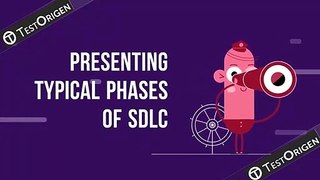 Presenting Typical Phases of SDLC @ TestOrigen