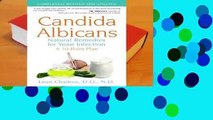 [Read] Candida Albicans: Natural Remedies for Yeast Infection  For Full