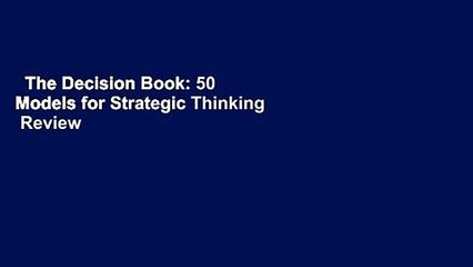 The Decision Book: 50 Models for Strategic Thinking  Review
