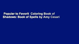 Popular to Favorit  Coloring Book of Shadows: Book of Spells by Amy Cesari