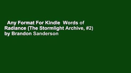 Any Format For Kindle  Words of Radiance (The Stormlight Archive, #2) by Brandon Sanderson