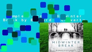 Complete acces  Midwinter Break by Bernard MacLaverty