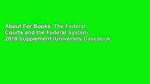 About For Books  The Federal Courts and the Federal System: 2018 Supplement (University Casebook