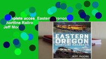 Complete acces  Eastern Oregon Shortline Railroads by Jeff Moore