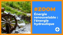 #ZOOM sur... L'ÉNERGIE HYDRAULIQUE