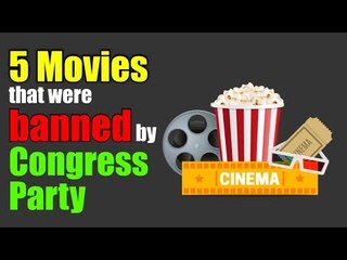 5 Movies that were banned by Congress Party