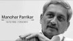 Manohar Parrikar - Visionary Chief Minister, Fearless Defense Minister and a giant among men
