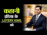 The story of this lottery king is no less than that of Nawazuddin Siddiqui in Sacred Games