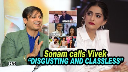 Sonam K Ahuja calls Vivek Oberoi " DISGUSTING AND CLASSLESS"