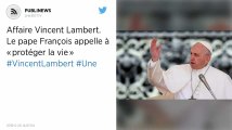 Affaire Vincent Lambert. Le pape François appelle à « protéger la vie »