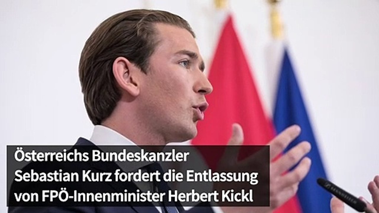 Österreich: Kurz fordert Entlassung von Innenminister Kickl