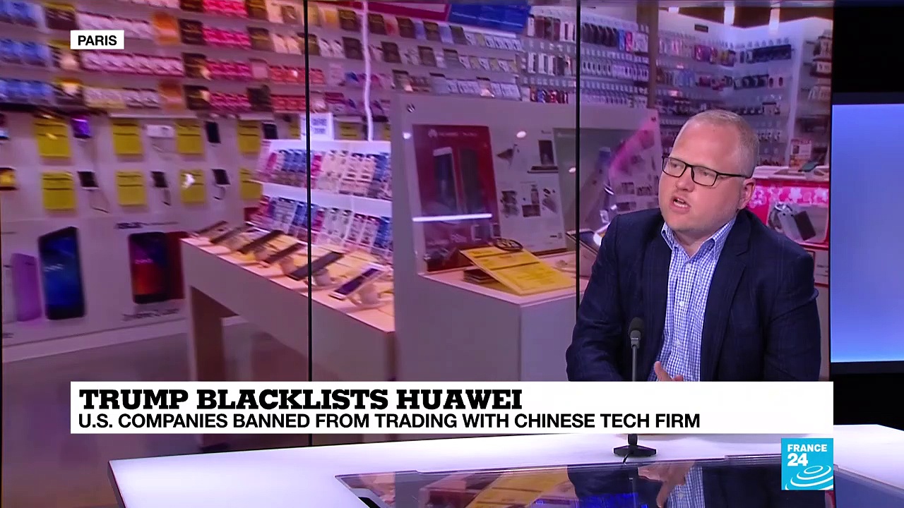 Trump blacklists Huawei : U.S companies banned from trading with chinese tech firm