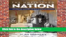 The Unfinished Nation, Volume 1: A Concise History of the American People