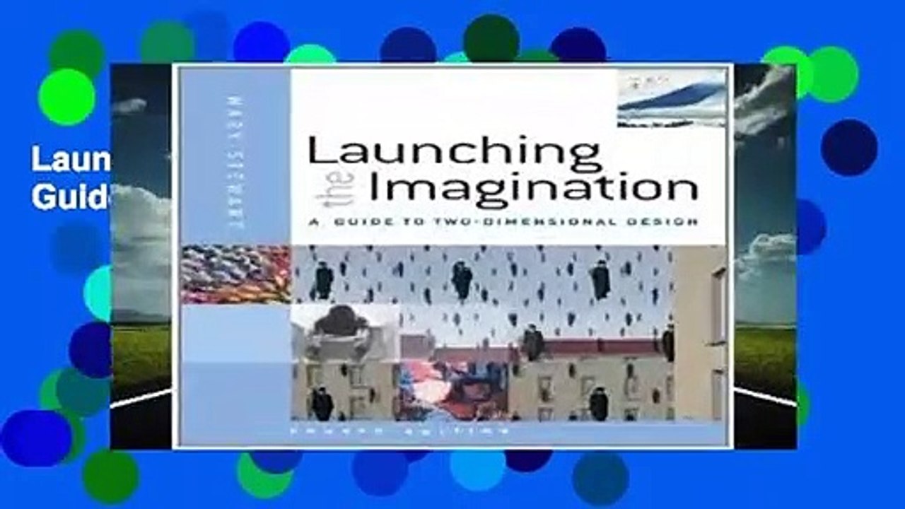 Launching the Imagination: A Guide to Two-dimensional Design