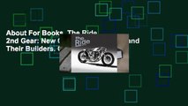 About For Books  The Ride 2nd Gear: New Custom Motorcyclesand Their Builders. Gentlemen Edition